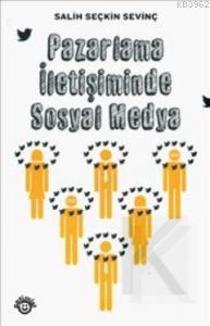 Pazarlama İletişiminde Sosyal Medya