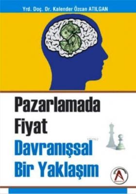 Pazarlamada Fiyat Davranışsal Bir Yaklaşım