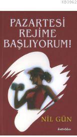 Pazartesi Rejime Başlıyorum!