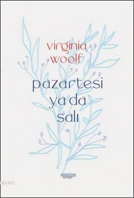 Pazartesi Ya Da Salı Virginia Woolf
