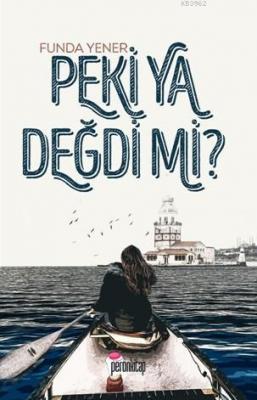 Peki Ya Değdi mi ?