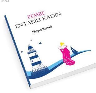 Pembe Entarili Kadın
