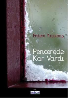 Pencerede Kar Vardı