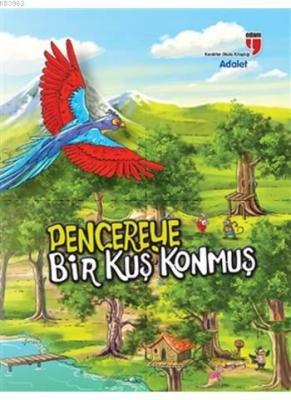 Pencereye Bir Kuş Konmuş - Adalet
