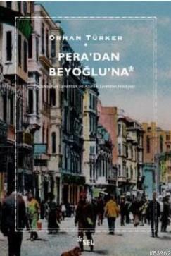 Pera'dan Beyoğlu'na