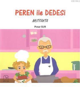 Peren ile Dedesi Mutfakta Pınar Sur