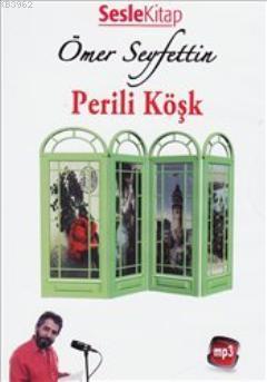 Perili Köşk (Sesli Kitap) Ömer Seyfettin