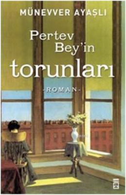 Pertev Bey'in Torunları Münevver Ayaşlı