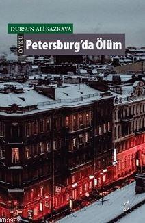 Petersburg'da Ölüm Dursun Ali Sazkaya