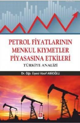 Petrol Fiyatlarının Menkul Kıymetler Piyasasına Etkileri Vasıf Abioğlu