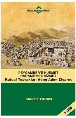 Peygamber'e Hürmet Haremeyn'e Hizmet Mustafa Turan