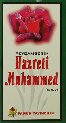 Peygamberim Hazreti Muhammed (S.A.V.)