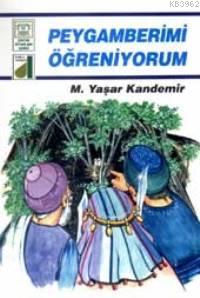 Peygamberimi Öğreniyorum Mehmet Yaşar Kandemir