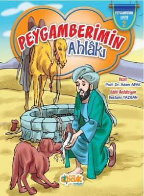 Peygamberimin Ahlâkı Adem Apak