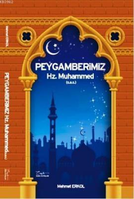 Peygamberimiz Hz.Muhammed (s.a.s.) (Büyük Boy) Mehmet Erkol