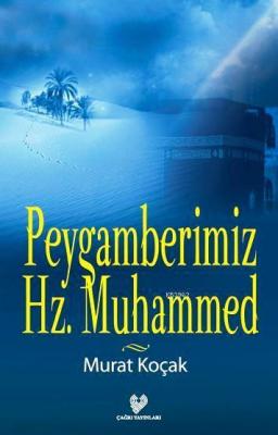 Peygamberimiz Hz. Muhammed Murat Koçak