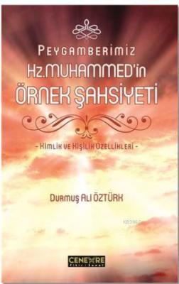 Peygamberimiz Hz. Muhammed'in Örnek Şahsiyeti