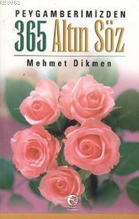 Peygamberimizden 365 Altın Söz Mehmet Dikmen
