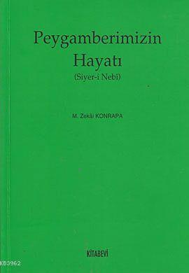 Peygamberimizin Hayatı (Siyer-i Nebi)