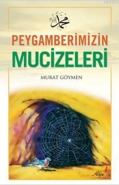 Peygamberimizin Mucizeleri Murat Göymen