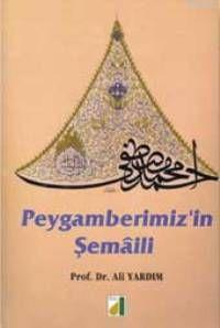 Peygamberimizin Şemali Ali Yardım