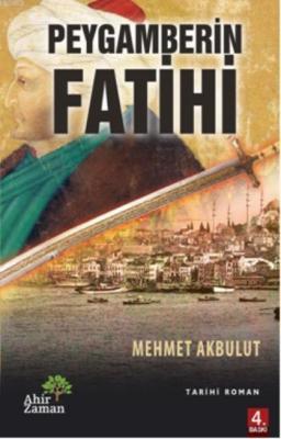 Peygamberin Fatihi Mehmet Akbulut