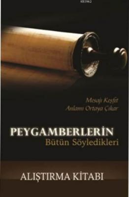 Peygamberlerin Bütün Söyledikleri - Alıştırma Kitabı