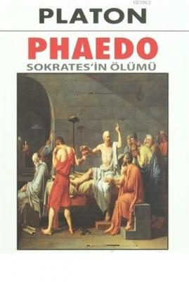 Phaedo Sokrates'in Ölümü Platon ( Eflatun )