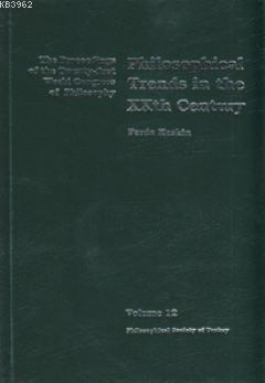 Philosophical Trends in the XXth Century Ferda Keskin