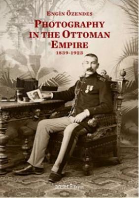 Photography In The Otoman Empire