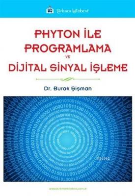 Phyton ile Programlama ve Dijital Sinyal İşleme Burak Şişman