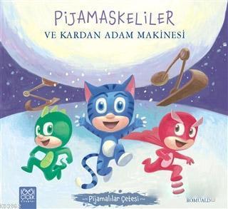 Pijamaskeliler ve Kardan Adam Makinesi - Pijamalılar Çetesi Romuald