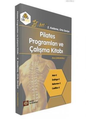 Pilates Programları ve Çalışma Kitabı 2. Kademe Barış Çunguroğlu