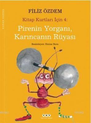 Pirenin Yorganı, Karıncanın Rüyası