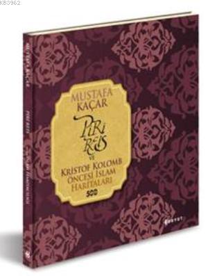 Piri Reis ve Kristof Kolomb Öncesi İslam Haritaları