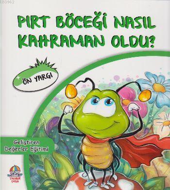 Pırt Böceği Nasıl Kahraman Oldu?