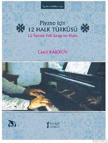 Piyano İçin 12 Halk Türküsü Cemil Karikov