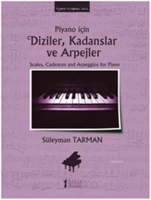 Piyano İçin Diziler, Kadanslar ve Arpejler Süleyman Tarman