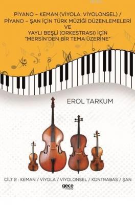 Piyano-Keman (Viyola,Viyolonsel) Piyano-Şan için Türk Müziği Düzenleme