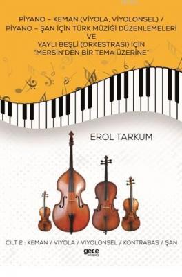 Piyano-Keman (Viyola,Viyolonsel) Piyano-Şan için Türk Müziği Düzenlemeleri