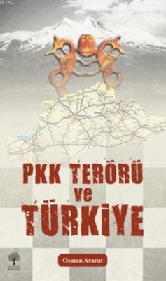 Pkk Terörü ve Türkiye Osman Ararat
