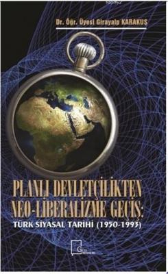 Planlı Devletçilikten Neo-Liberalizme Geçiş
