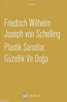 Plastik Sanatlar Güzellik Ve Doğa Friedrich Wilhelm Joseph von Schelli