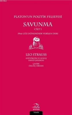 Platon'un Politik Felsefesi - Savunma Cilt 1