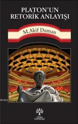 Platon'un Retorik Anlayışı