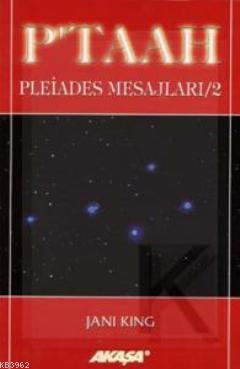 Pleiades Mesajları 2: P'taah Jani King