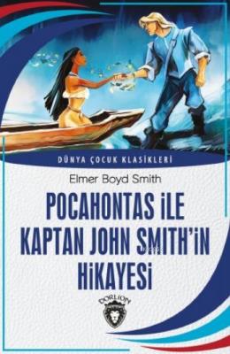 Pocahontas ile Kaptan John Smith'in Hikayesi Elmer Boyd Smith
