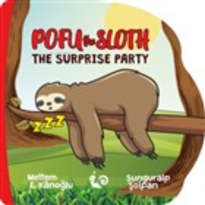 Pofu the Sloth - The Surprise Party Meltem Erinçmen Kanoğlu