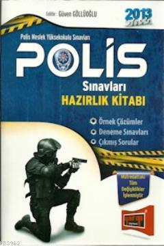 Polis Meslek Yüksekokulu Sınavları Hazırlık Kitabı 2013 Güven Göllüoğl