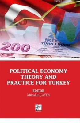 Political Economy Theory And Practice For Turkey Kolektif